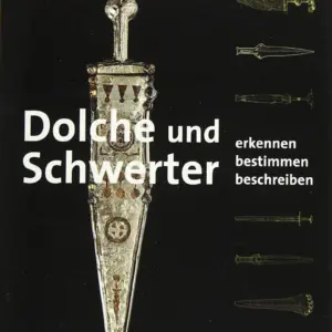 Bestimmungsbuch Dolche und Schwerter Archäologie Band 6